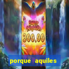 porque aquiles chora por heitor