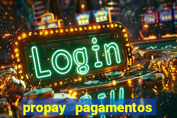 propay pagamentos ltda jogos