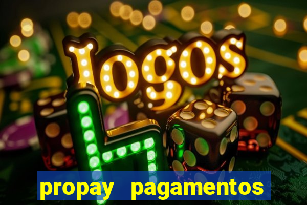 propay pagamentos ltda jogos