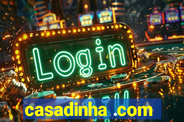 casadinha .com