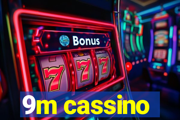 9m cassino