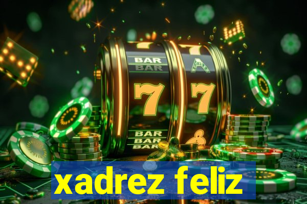 xadrez feliz