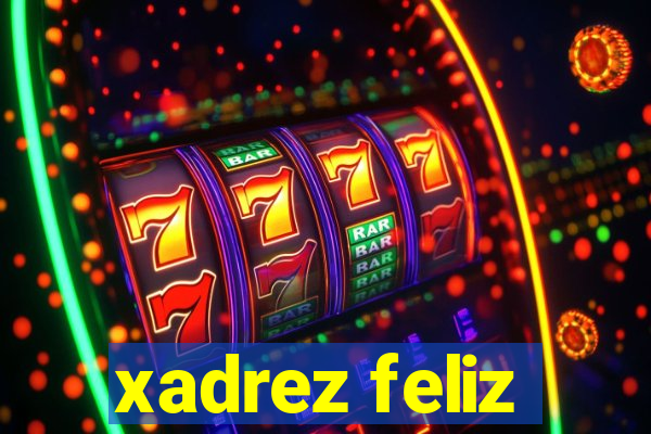 xadrez feliz