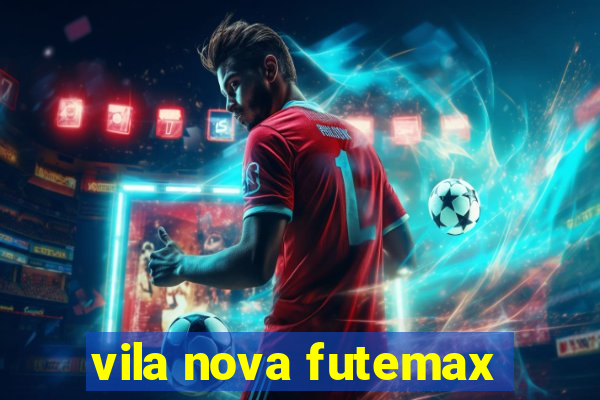 vila nova futemax