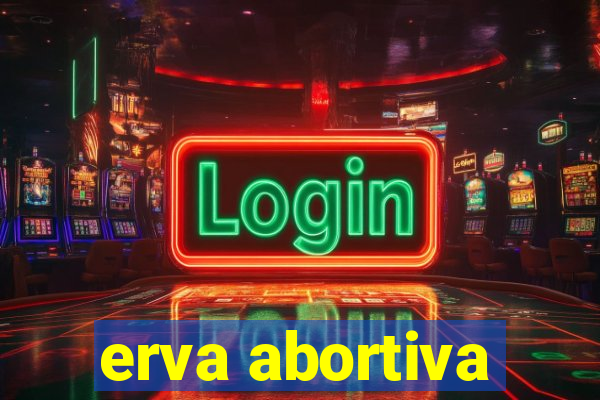 erva abortiva