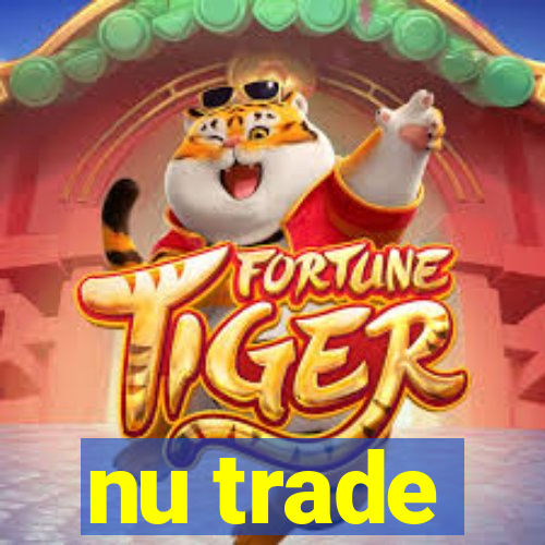 nu trade