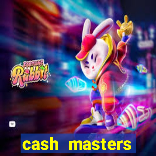 cash masters dinheiro infinito