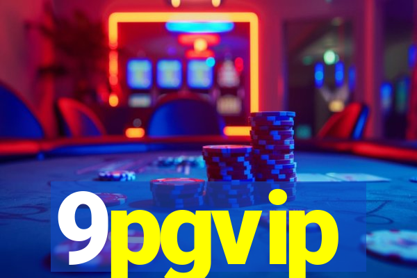 9pgvip