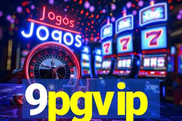 9pgvip