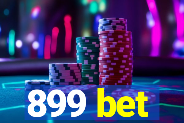 899 bet