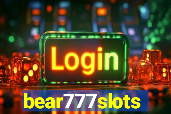 bear777slots