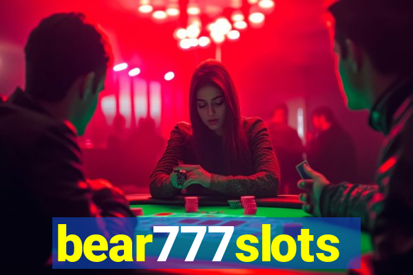 bear777slots