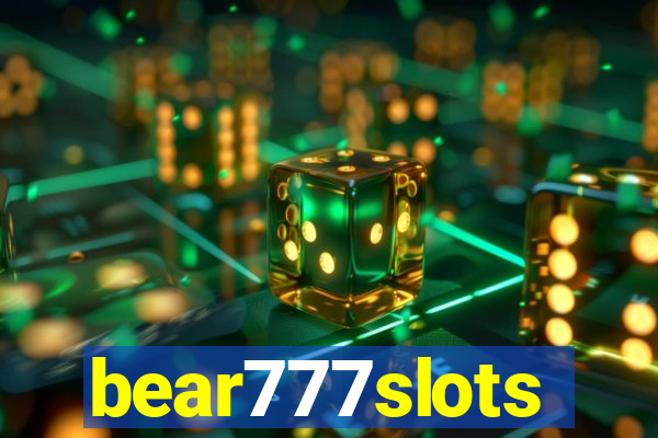 bear777slots