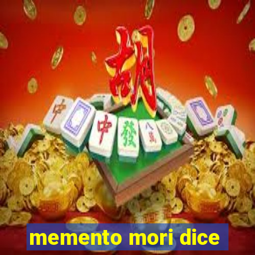 memento mori dice