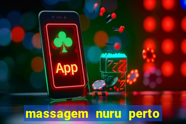 massagem nuru perto de mim