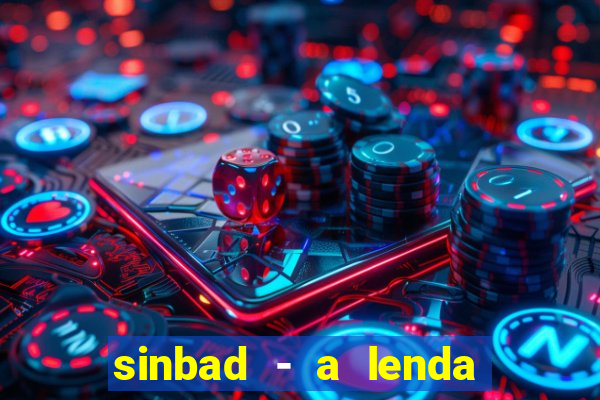 sinbad - a lenda dos sete mares superflix