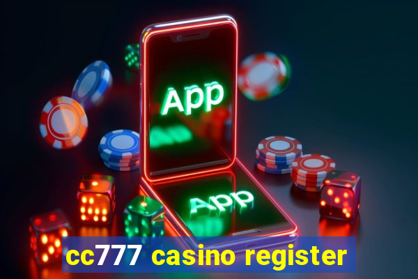 cc777 casino register