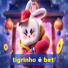 tigrinho é bet