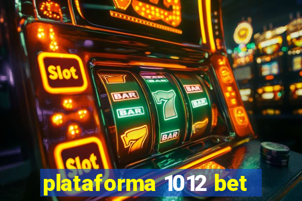 plataforma 1012 bet