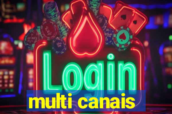 multi canais