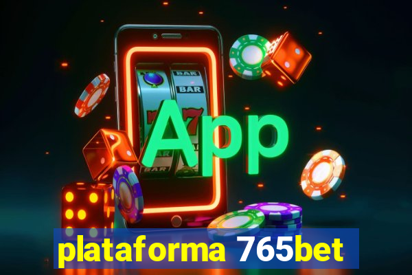 plataforma 765bet