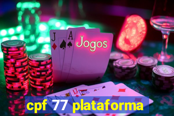 cpf 77 plataforma