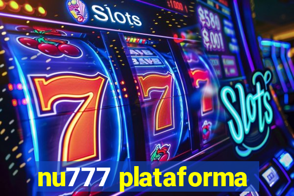 nu777 plataforma