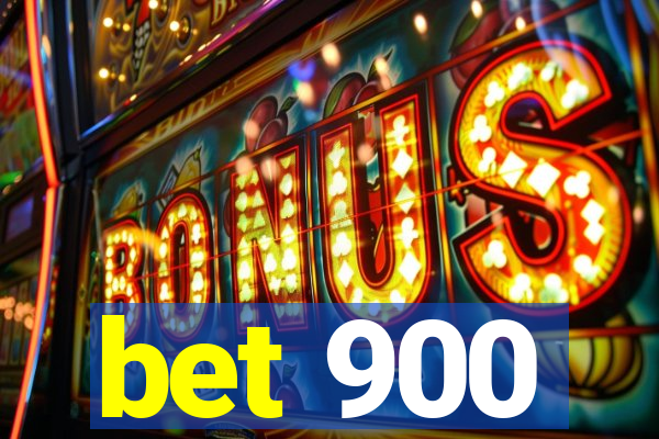 bet 900