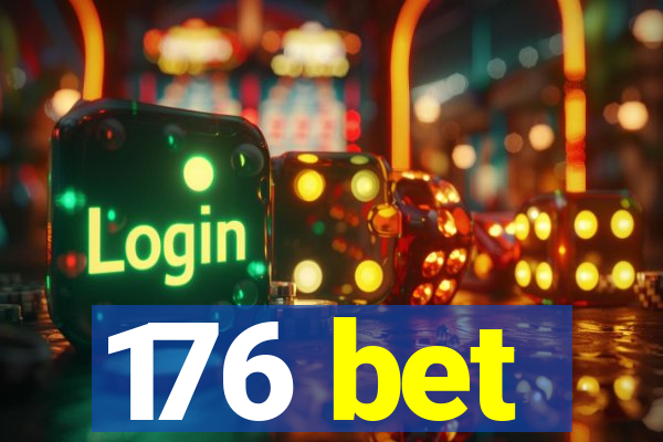 176 bet