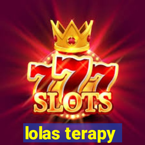 lolas terapy