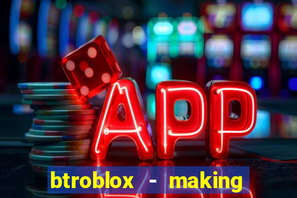 btroblox - making roblox better