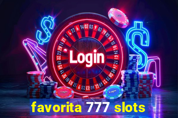 favorita 777 slots