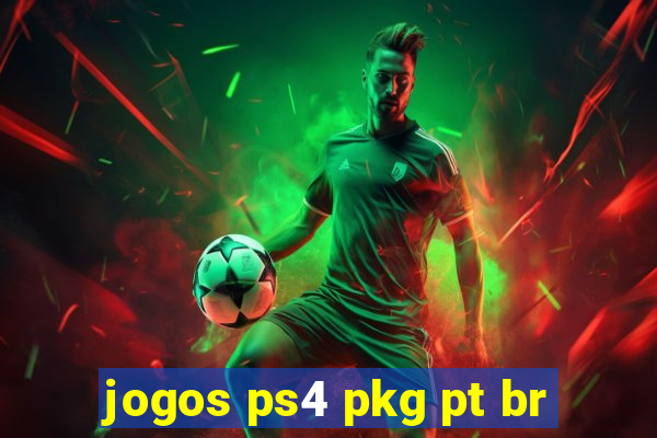 jogos ps4 pkg pt br