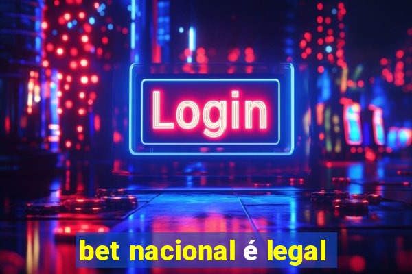 bet nacional é legal