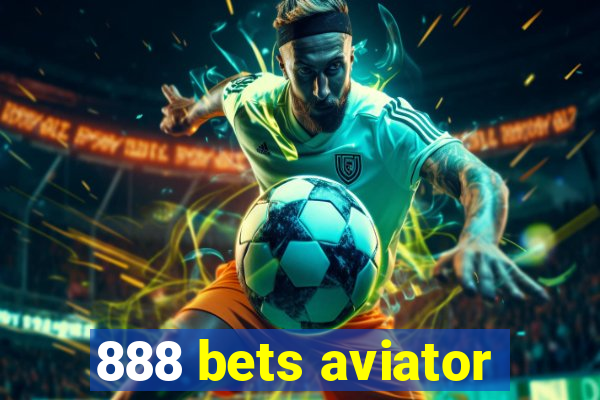 888 bets aviator