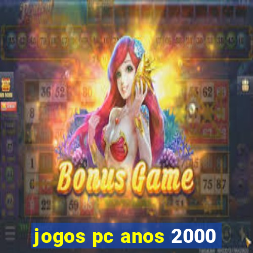 jogos pc anos 2000