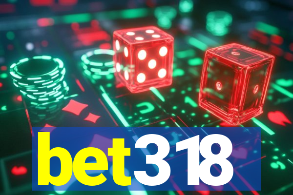 bet318