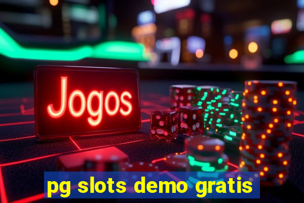 pg slots demo gratis