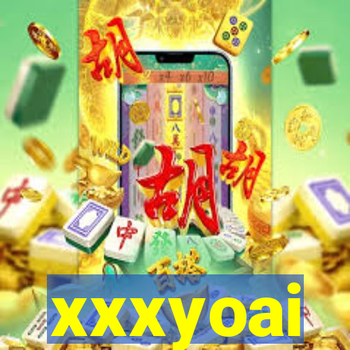 xxxyoai