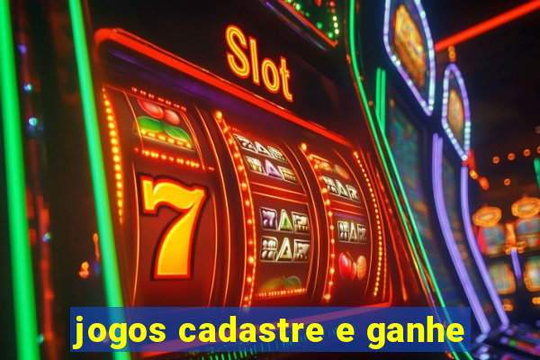 jogos cadastre e ganhe