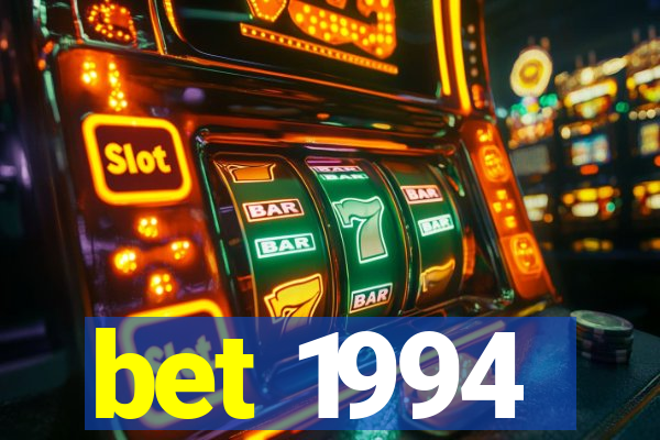 bet 1994