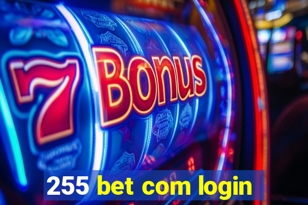 255 bet com login