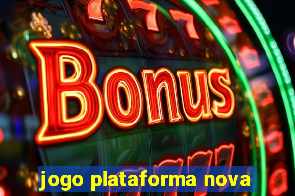 jogo plataforma nova