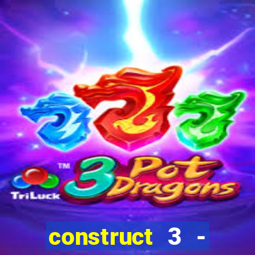 construct 3 - criar jogos