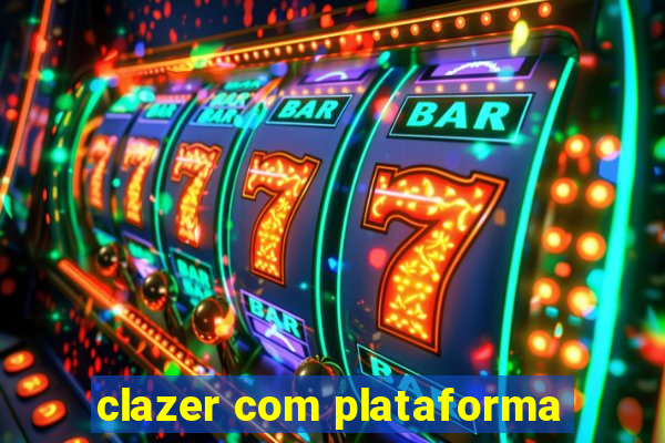 clazer com plataforma