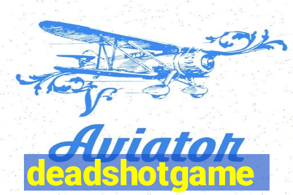 deadshotgame