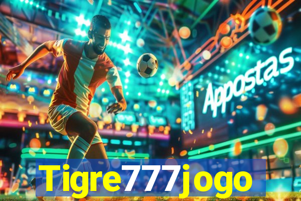 Tigre777jogo