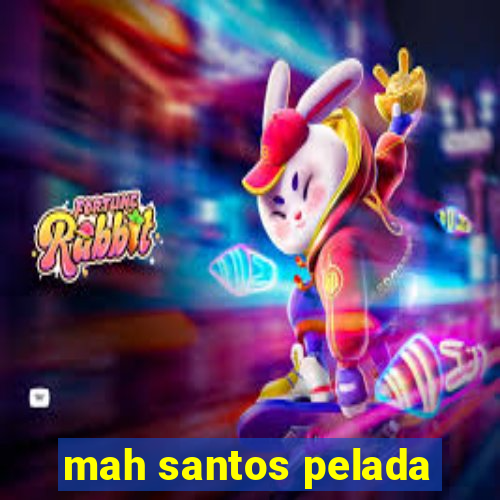 mah santos pelada