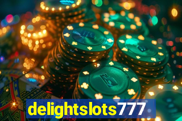 delightslots777