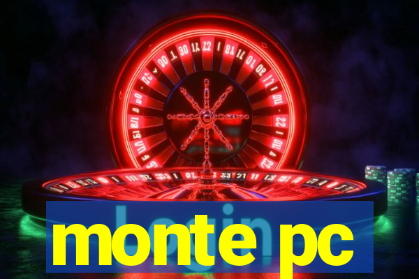 monte pc